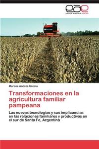 Transformaciones En La Agricultura Familiar Pampeana