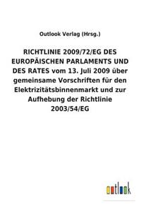 RICHTLINIE 2009/72/EG DES EUROPÄISCHEN PARLAMENTS UND DES RATES vom 13. Juli 2009 über gemeinsame Vorschriften für den Elektrizitätsbinnenmarkt und zur Aufhebung der Richtlinie 2003/54/EG