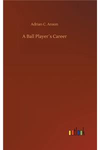 Ball Player´s Career