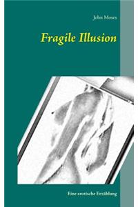 Fragile Illusion
