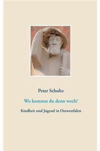 Wo kommst du denn wech?