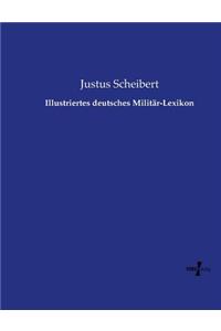 Illustriertes deutsches Militär-Lexikon