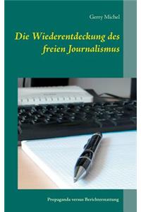 Wiederentdeckung des freien Journalismus