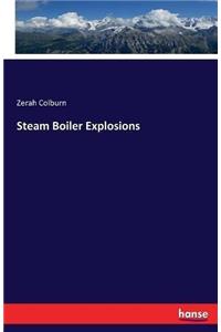 Steam Boiler Explosions