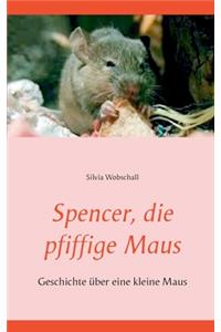Spencer, die pfiffige Maus