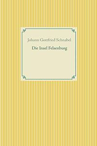 Die Insel Felsenburg