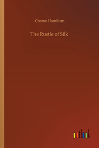 The Rustle of Silk