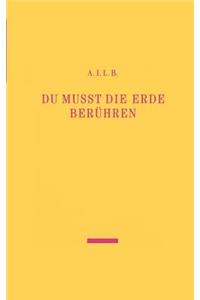 Du musst die Erde berühren