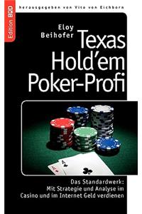 Texas Hold'em Poker-Profi: Das Standardwerk: Mit Strategie und Analyse im Casino und im Internet Geld verdienen