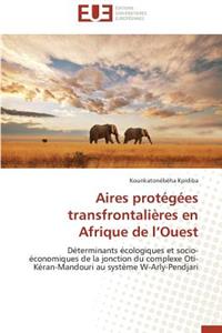 Aires Protégées Transfrontalières En Afrique de L Ouest