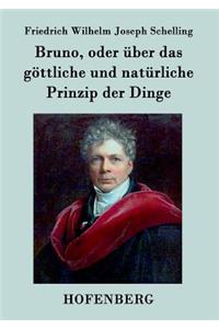 Bruno, oder über das göttliche und natürliche Prinzip der Dinge