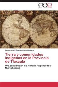 Tierra y comunidades indígenas en la Provincia de Tlaxcala