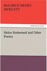 Helen Redeemed and Other Poems