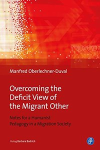 Overcoming the Deficit View of the Migrant Other