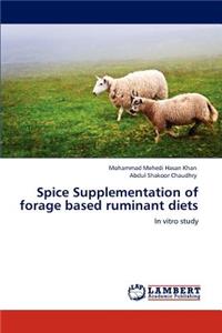 Spice Supplementation of forage based ruminant diets