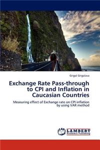 Exchange Rate Pass-Through to CPI and Inflation in Caucasian Countries