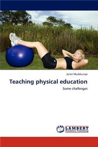 Teaching physical education