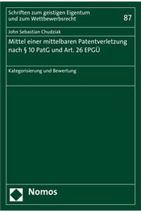 Mittel Einer Mittelbaren Patentverletzung Nach 10 Patg Und Art. 26 Epgu
