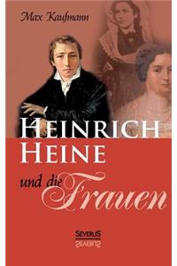 Heinrich Heine und die Frauen
