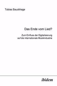 Ende vom Lied?. Zum Einfluss der Digitalisierung auf die internationale Musikindustrie