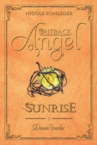 Outback Angel - Sunrise: Band 1 Down Under (German Edition)