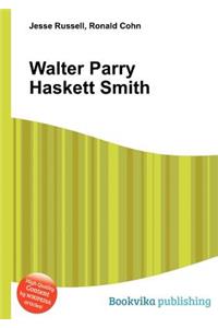 Walter Parry Haskett Smith