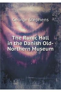 The Runic Hall in the Danish Old-Northern Museum