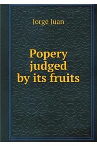 Popery Judged by Its Fruits