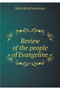 Review of the People of Evangeline