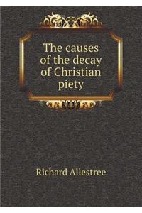 The Causes of the Decay of Christian Piety