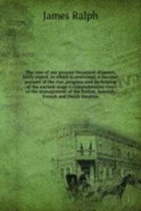 THE CASE OF OUR PRESENT THEATRICAL DISP