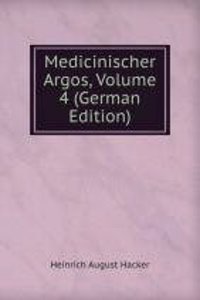 Medicinischer Argos, Volume 4 (German Edition)