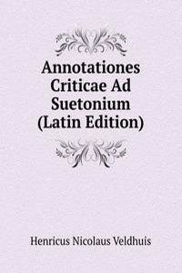 Annotationes Criticae Ad Suetonium (Latin Edition)