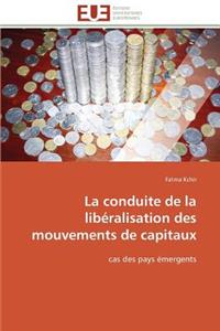 La Conduite de la Lib�ralisation Des Mouvements de Capitaux