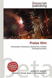Praise Him