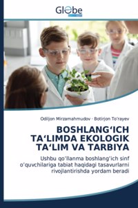 Boshlang'ich Ta'limda Ekologik Ta'lim Va Tarbiya