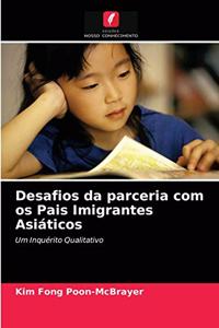 Desafios da parceria com os Pais Imigrantes Asiáticos