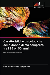 Caratteristiche psicologiche delle donne di età compresa tra i 25 e i 50 anni