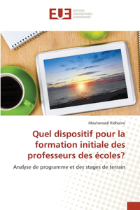 Quel dispositif pour la formation initiale des professeurs des écoles?