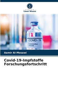 Covid-19-Impfstoffe Forschungsfortschritt