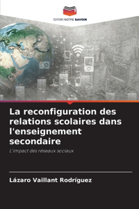 La reconfiguration des relations scolaires dans l'enseignement secondaire
