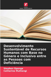 Desenvolvimento Sustentável de Recursos Humanos com Base no Género e Inclusivo entre as Pessoas com Deficiência