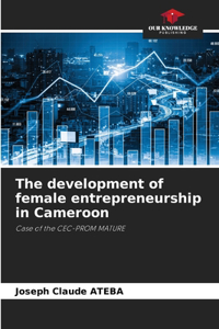 development of female entrepreneurship in Cameroon