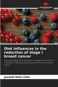 Diet influences in the reduction of stage I breast cancer