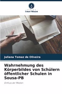 Wahrnehmung des Körperbildes von Schülern öffentlicher Schulen in Sousa-PB