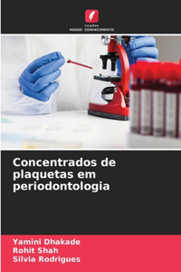 Concentrados de plaquetas em periodontologia