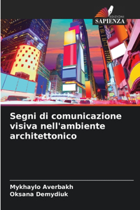 Segni di comunicazione visiva nell'ambiente architettonico