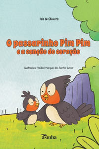 O passarinho Pim Pim e a canção do coração