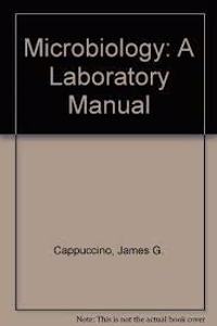 Microbiology: A Lab Manual