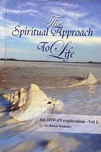 THE SPIRITUAL APPROACH TO LIFE